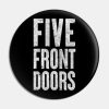 Five Front Doors Pin Official Family Guy Merch