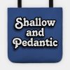 Family Guy Shallow And Pedantic Tote Official Family Guy Merch