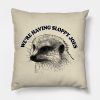 Were Having Sloppy Joes Mongoose Quote Throw Pillow Official Family Guy Merch