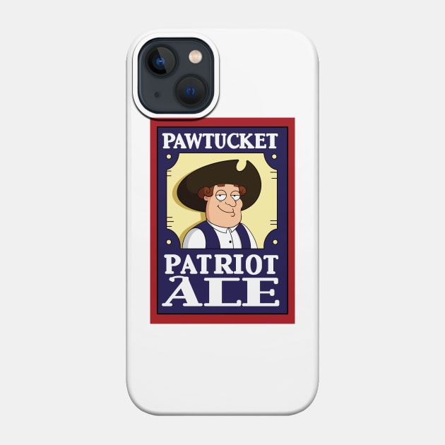 Family Guy Pawtucket Patriot Ale Phone Case